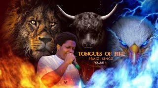 Praiz Singz - Tongues of Fire Pt. 1 | Ascension Prayer | Intensive 30 Minutes Prayer Charge