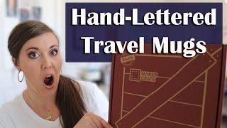 Maker Crate Unboxing October 2020 - Hand Lettered Travel Mugs