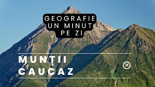 Munții Caucaz. Granița Naturală A Europei Cu Asia.