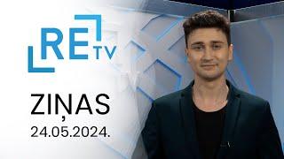 ReTV Ziņas 21.00 (24.05.2024.)