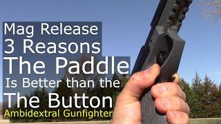 3 Reasons the Paddle Magazine Release is Better than the Button