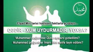 "Qədir-Xum" uydurmadır, yoxsa həqiqət? Əli, xəlifə təyin olunubmu?