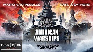 Buques de Guerra Americanos - Película Completa en Español - Acción y Ciencia Ficción"