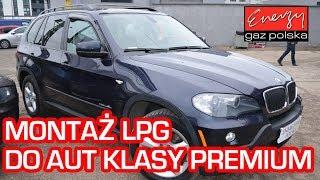 MONTAŻ LPG DO AUT KLASY PREMIUM - BMW X5 w Energy Gaz Polska na auto gaz