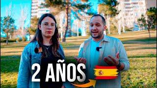 NUESTRA EXPERIENCIA durante estos 2 años viviendo en España!