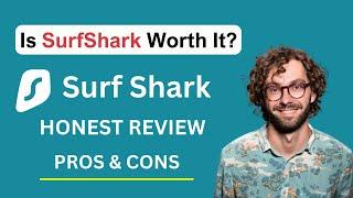 SurfShark VPN Review 2025 | SurfShark Review | Is SurfShark Good?