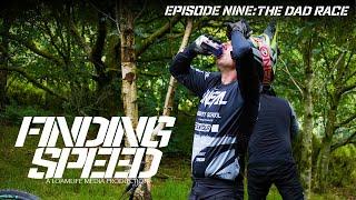 The Dad Race Finding Speed Ep 9