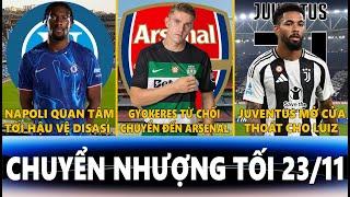 CHUYỂN NHƯỢNG TỐI 23/11 | NAPOLI QUAN TÂM TỚI DISASI, GYOKERES TỪ CHỐI ARSENAL, JUVE CHO LUIZ RA ĐI