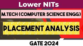 Lower NITs M.tech(CSE) placement Analysis|Gate2024.