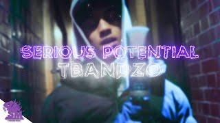 TBandzo - Serious Potential Freestyle @SeriousPotential