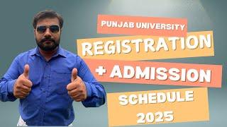 Registration + admission schedule 2025 for Punjab University