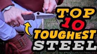 Top 10 Toughest Knife Steels Explained + MY TOP 5 Favorite