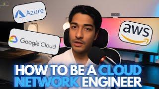 How to transition into Cloud Network Engineering