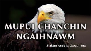 Mupui Chanchin ngaihnawm ||  Ziaktu: Andy K. Zarzoliana