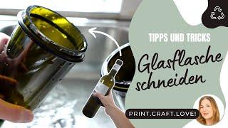 DIY Glasflasche schneiden | Flaschen perfekt trennen mit Glasschneider | Tipps & Tricks für Anfänger