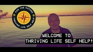 Thriving Life Self Help - Channel Trailer