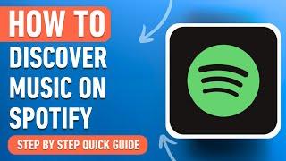 How to Discover New Music on Spotify (Easy Tutorial)