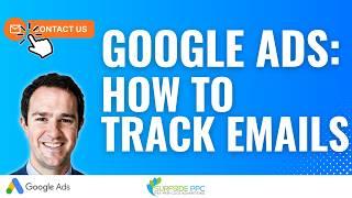 Track Email Conversions in Google Ads