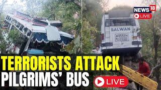 Jammu Kashmir | 10 Pilgrims Killed After Terrorist Attack On Bus Live | Reasi JK News | Reasi Live