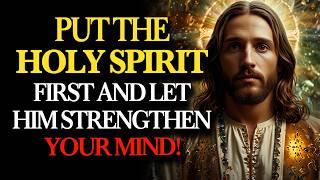 Put the Holy Spirit First: How Faith in God Makes You Mentally Stronge | Holy Fire