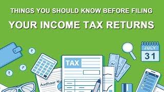 Things You Should Know Before Filing Your Income Tax Returns