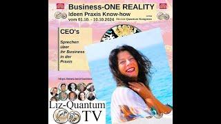 OKiTALK.news – Liz-Quantum TV – Eröffnung online Kongress: Business-ONE Reality – Ideen Praxis Kn…