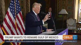 Trump wants to change name of Gulf of Mexico to Gulf of America