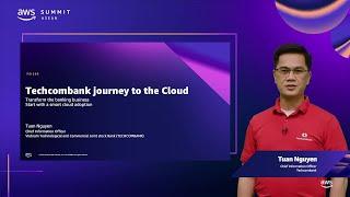 AWS Summit ASEAN 2022 - FSI Lightning Talk: Techcombank (FSI206)