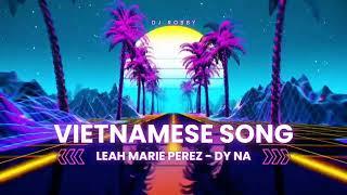 Leah Marie Perez-Dy Na(Nothin Mix)-Vietnam Drum Girl VinaHouse