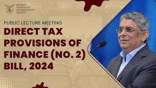 Direct Tax Law Provisions of the Finance (No. 2)  Bill, 2024 by CA Shri Pinakin Desai