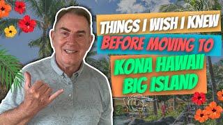 LIVING in Kona HAWAII  Things I Wish I Knew BEFORE MOVING To The Big ISLAND