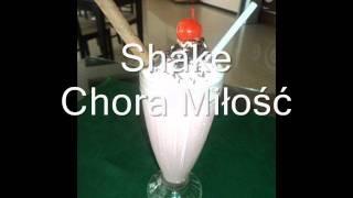 Shake - Chora Miłość