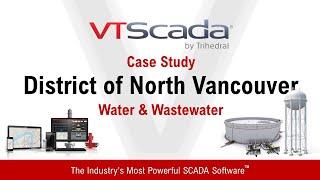 District of North Vancouver – VTScada Case Study