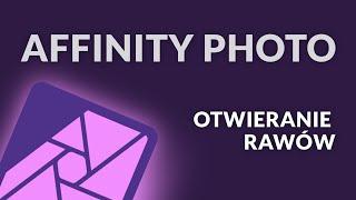 Affinity Photo: otwieranie plików RAW