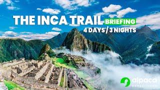 inca trail 4 days 3 nights (briefing) #alpacaexpeditions #machupicchu