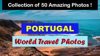 World Travel Photos | Portugal Travel Photos | Landscapes Slideshow | Pictures around the World