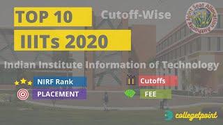 TOP 10 IIITs 2020 NIRF Ranking | Cutoff | Placement | Fees | Branch