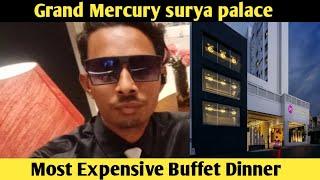 Grand Mercury Surya Palace Expensive Hotel || Buffet Dinner #vadodara #grandmercure