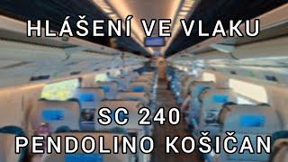 Hlášení ve vlaku SC 240 Pendolino Košičan