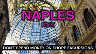 POMPEII from NAPLES CRUISE PORT on a Budget - What to see and do without spending a fortune.