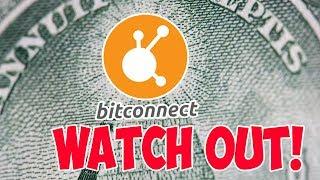 BITCONNECT - PLEASE WATCH OUT FOR THIS SCHEME!!