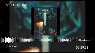 Amir Mrt - Chain Main (ft Ramtin)