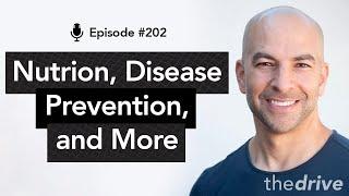 202 - Peter on nutrition, disease prevention, and more — looking back on the last 100 episodes