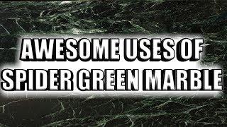 Spider Green Marble - Awesome Uses