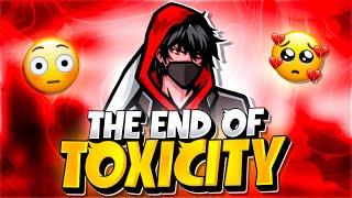 THE END OF TOXICITY