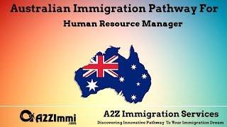 Human Resource Manager | 2024 | PR | Immigration requirements for Australia