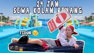 24 JAM SEWA KOLAM RENANG !? TIDUR DI KOLAM SEMALEMAN !