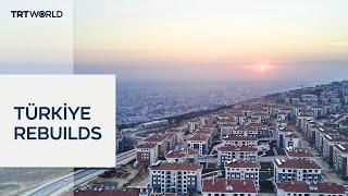 TRT World’s Special Coverage | Türkiye Rebuilds