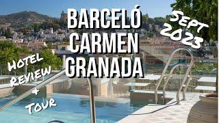 HOTEL BARCELO CARMEN GRANADA - HOTEL TOUR & REVIEW