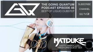 Best of Liquid Dubstep & Matduke's Happy Hardcore Guest Mix  [Ep.5]